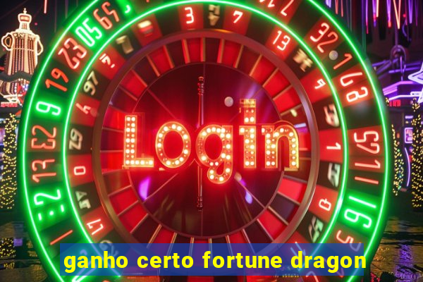 ganho certo fortune dragon